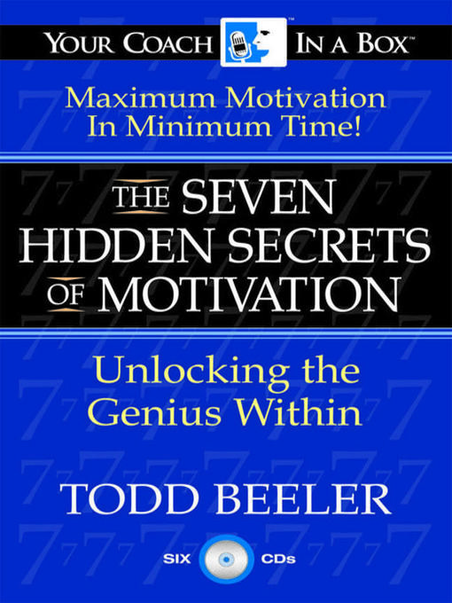 Title details for The 7 Hidden Secrets of Motivation by Todd Beeler - Available